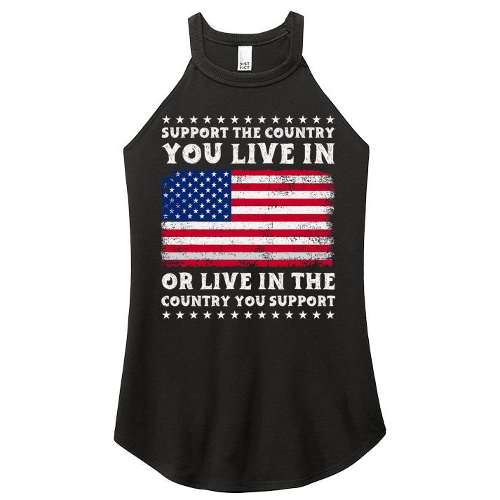 Support The Country You Live In The Country You Support Women's Perfect Tri Rocker Tank