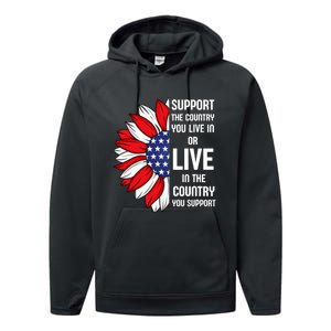 Support The Country You Live In Or Live In Where You Support Performance Fleece Hoodie