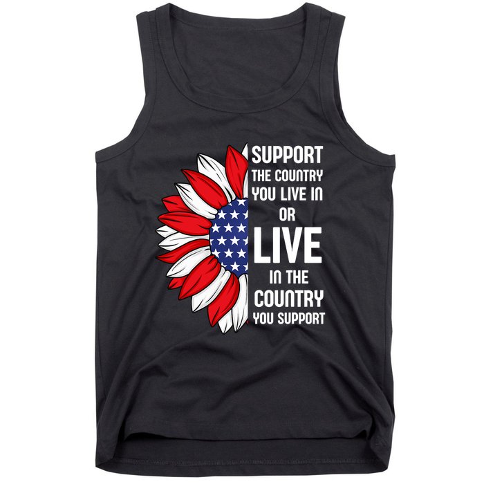 Support The Country You Live In Or Live In Where You Support Tank Top