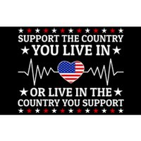 Support The Country You Live In The Country You Support Usa Bumper Sticker