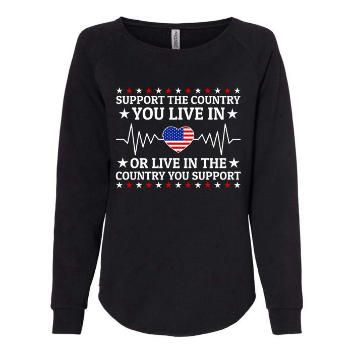 Support The Country You Live In The Country You Support Usa Womens California Wash Sweatshirt