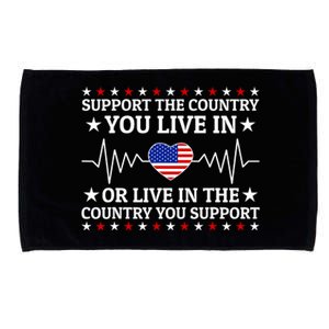 Support The Country You Live In The Country You Support Usa Microfiber Hand Towel