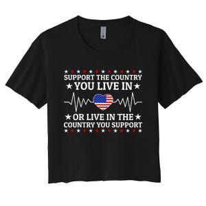 Support The Country You Live In The Country You Support Usa Women's Crop Top Tee