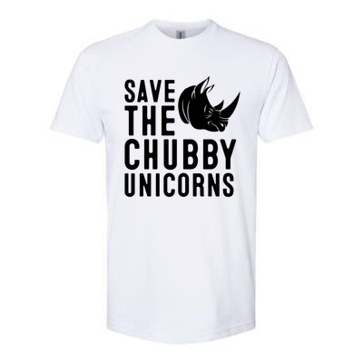 Save The Chubby Unicorns Gift Softstyle® CVC T-Shirt