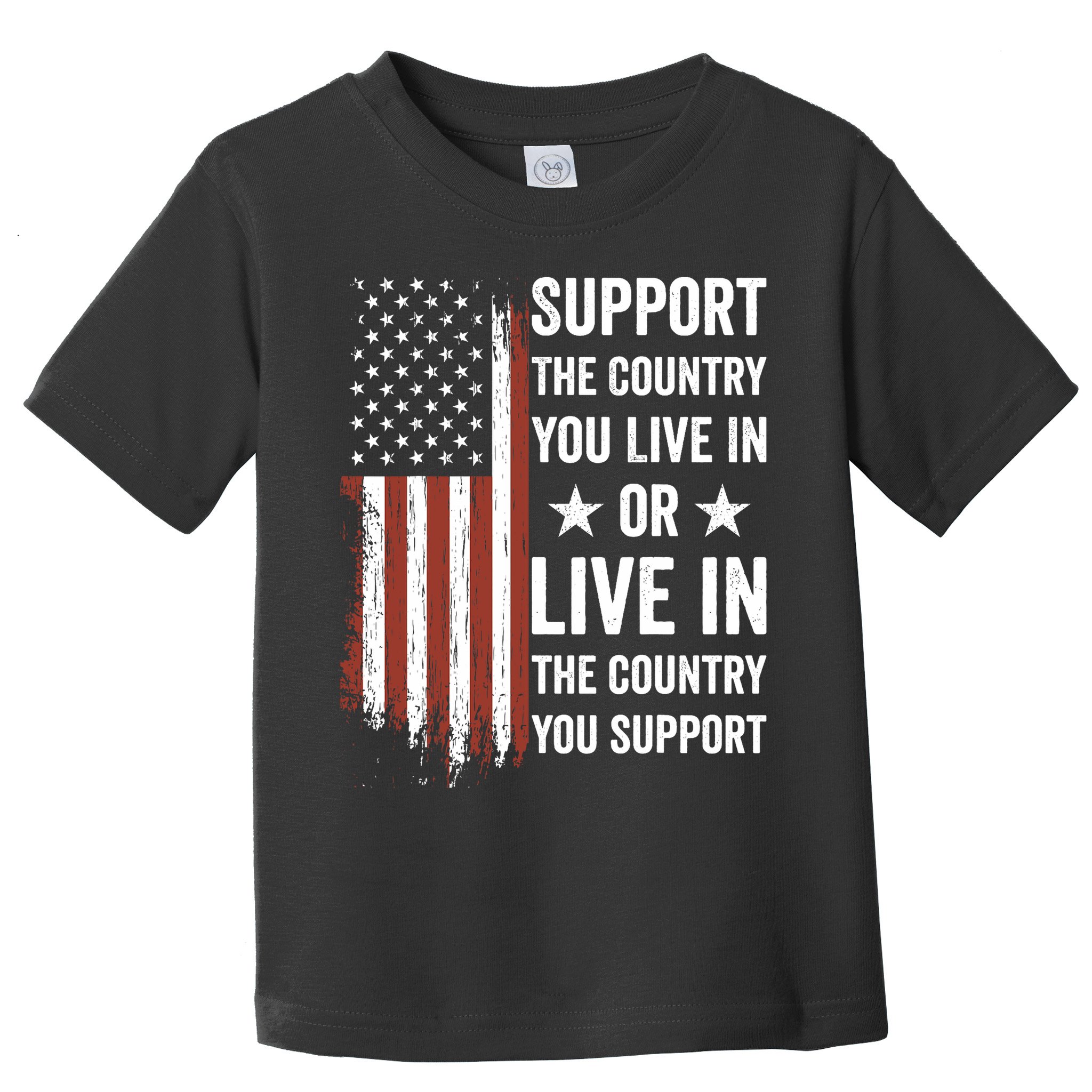 Support The Country You Live In The Country You Support Usa Toddler T-Shirt