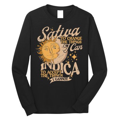 Sativa To Change The Things I Can Indica Positivity Long Sleeve Shirt