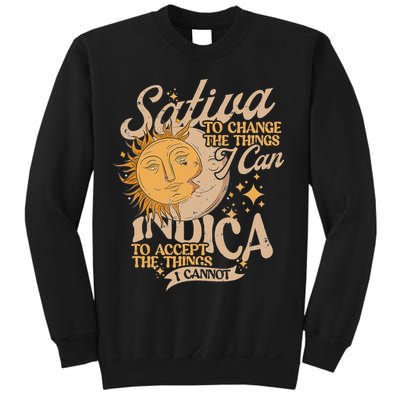 Sativa To Change The Things I Can Indica Positivity Sweatshirt