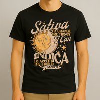 Sativa To Change The Things I Can Indica Positivity T-Shirt