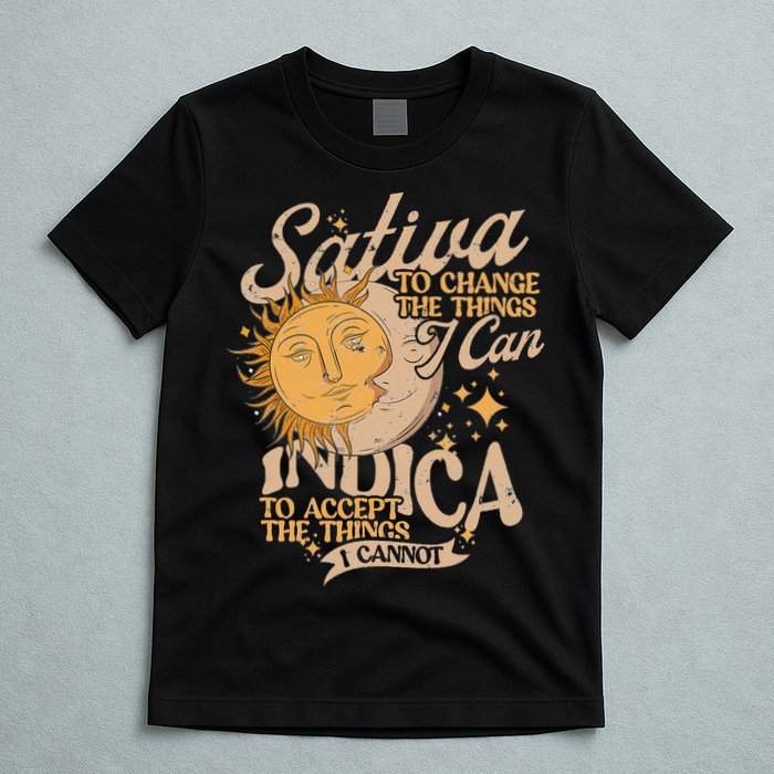 Sativa To Change The Things I Can Indica Positivity T-Shirt