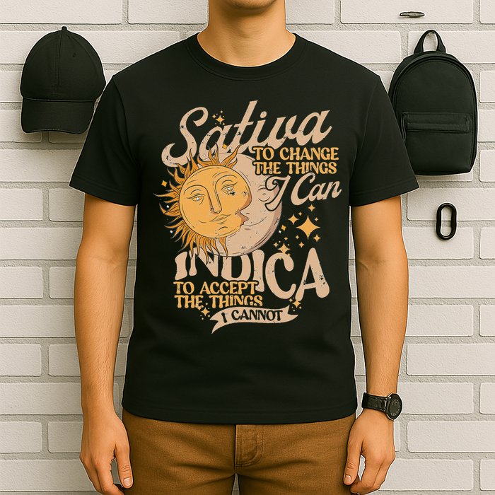 Sativa To Change The Things I Can Indica Positivity T-Shirt