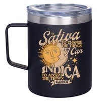 Sativa To Change The Things I Can Indica Positivity 12oz Stainless Steel Coffee Mug
