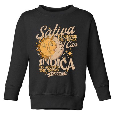 Sativa To Change The Things I Can Indica Positivity Toddler Sweatshirt
