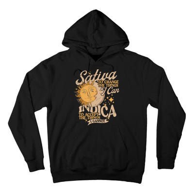 Sativa To Change The Things I Can Indica Positivity Tall Hoodie