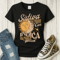 Sativa To Change The Things I Can Indica Positivity Womens T-Shirt