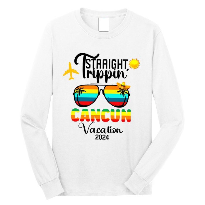 Straight Trippin Cancun Vacation 2024 Long Sleeve Shirt