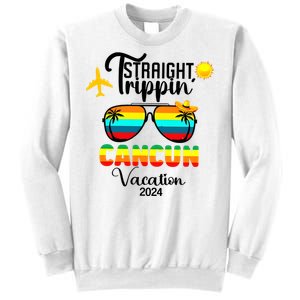 Straight Trippin Cancun Vacation 2024 Sweatshirt