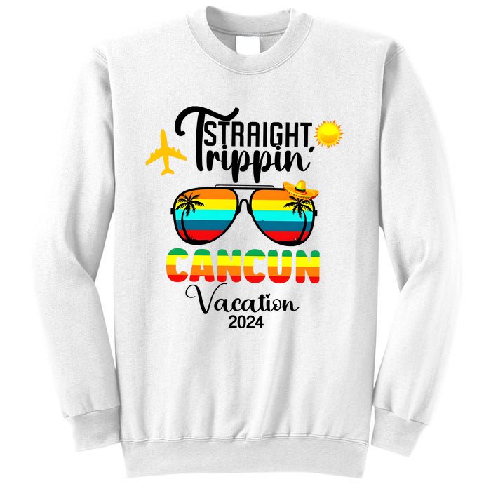 Straight Trippin Cancun Vacation 2024 Sweatshirt