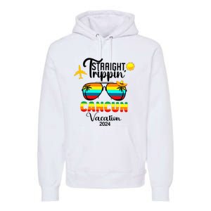 Straight Trippin Cancun Vacation 2024 Premium Hoodie