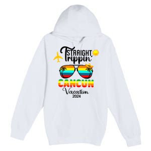 Straight Trippin Cancun Vacation 2024 Premium Pullover Hoodie