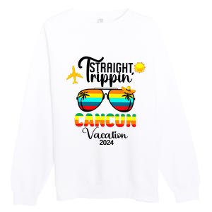 Straight Trippin Cancun Vacation 2024 Premium Crewneck Sweatshirt