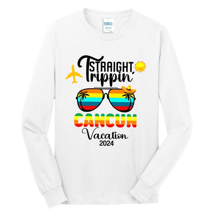 Straight Trippin Cancun Vacation 2024 Tall Long Sleeve T-Shirt