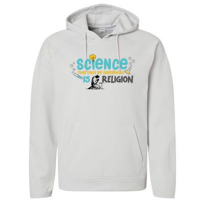 Science That Can’T Be Questioned Is Religion True Performance Fleece Hoodie