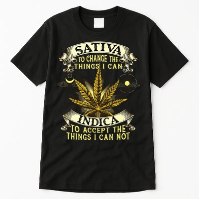 Sativa To Change The Things I Can Indica Cannabis Weed Leaf Tall T-Shirt