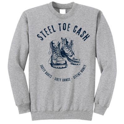 Steel Toe Cash Blue Collar American Workers Tall Sweatshirt