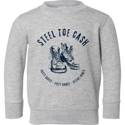 Steel Toe Cash Blue Collar American Workers Toddler Sweatshirt