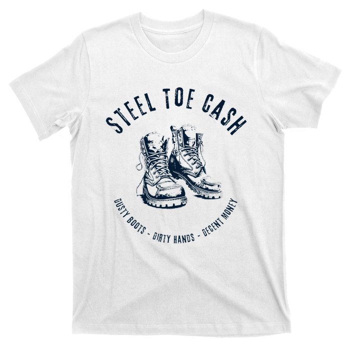 Steel Toe Cash Blue Collar American Workers T-Shirt