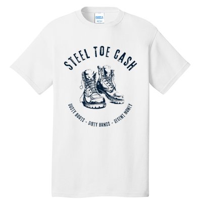 Steel Toe Cash Blue Collar American Workers Tall T-Shirt