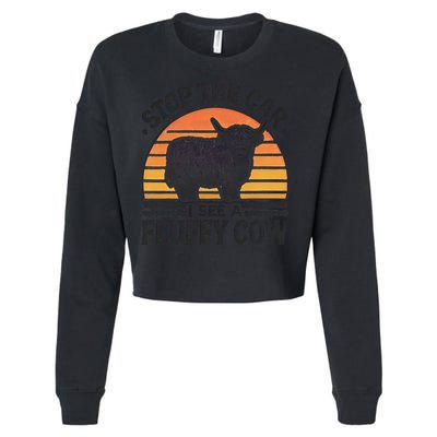 Stop The Car I See Fluffy Cow Retro Highland Cow Lover Funny Cropped Pullover Crew