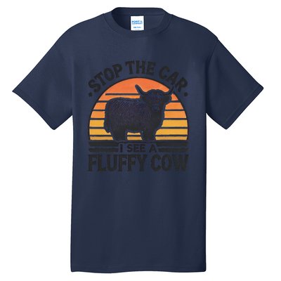 Stop The Car I See Fluffy Cow Retro Highland Cow Lover Funny Tall T-Shirt