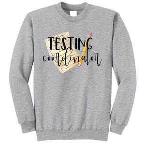 School Testing Coordinator Teacher Tee Tall Sweatshirt