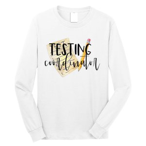 School Testing Coordinator Teacher Tee Long Sleeve Shirt