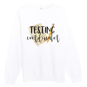 School Testing Coordinator Teacher Tee Premium Crewneck Sweatshirt