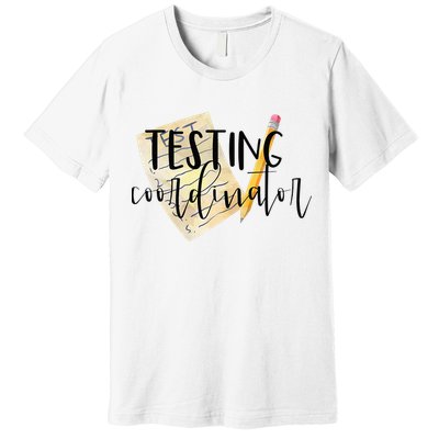 School Testing Coordinator Teacher Tee Premium T-Shirt