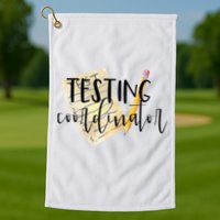 School Testing Coordinator Teacher Tee Golf Towel