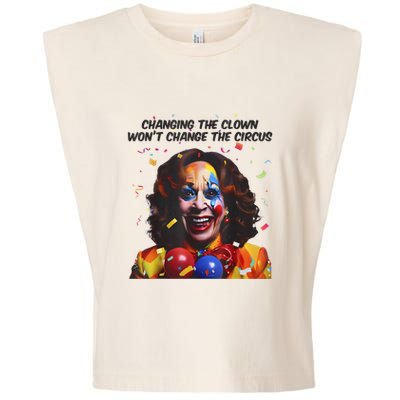 Support Trump Changing The Clown Won’T Change The Circus Kamala Harris Garment-Dyed Women's Muscle Tee