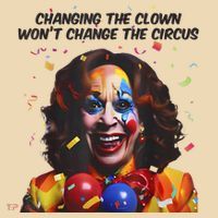 Support Trump Changing The Clown Won’T Change The Circus Kamala Harris Bag