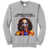 Support Trump Changing The Clown Won’T Change The Circus Kamala Harris Tall Sweatshirt