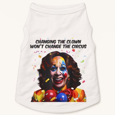 Support Trump Changing The Clown Won’T Change The Circus Kamala Harris Doggie Tank