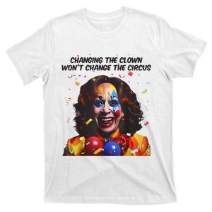 Support Trump Changing The Clown Won’T Change The Circus Kamala Harris T-Shirt