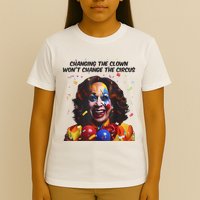 Support Trump Changing The Clown Won’T Change The Circus Kamala Harris T-Shirt
