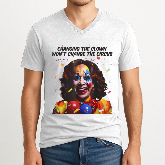Support Trump Changing The Clown Won’T Change The Circus Kamala Harris V-Neck T-Shirt