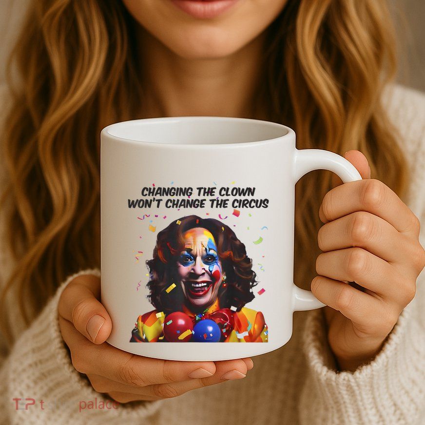 Support Trump Changing The Clown Won’T Change The Circus Kamala Harris Mug