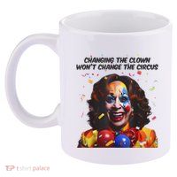 Support Trump Changing The Clown Won’T Change The Circus Kamala Harris 11oz C Handle Ceramic Mug