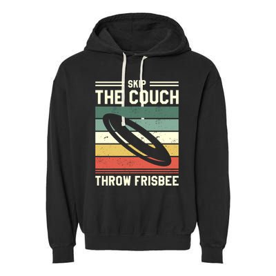 Skip The Couch Throw Frisbee Gift Garment-Dyed Fleece Hoodie
