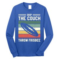 Skip The Couch Throw Frisbee Gift Long Sleeve Shirt