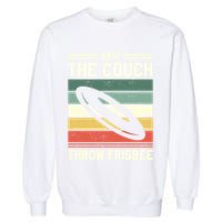 Skip The Couch Throw Frisbee Gift Garment-Dyed Sweatshirt